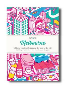 portada Citix60 - Melbourne: 60 Creatives Show you the Best of the City (en Inglés)