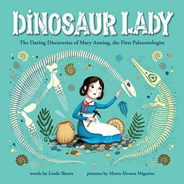 portada Dinosaur Lady: The Daring Discoveries of Mary Anning, the First Paleontologist (en Inglés)