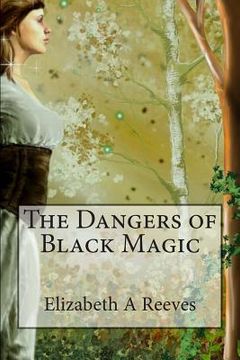 portada The Dangers of Black Magic (en Inglés)