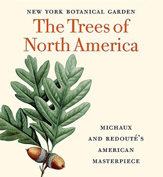 portada The Trees of North America: Michaux and Redouté s American Masterpiece: 0 (Tiny Folio) (en Inglés)
