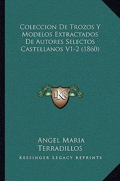 portada Coleccion de Trozos y Modelos Extractados de Autores Selectos Castellanos V1-2 (1860)