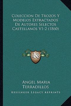 portada Coleccion de Trozos y Modelos Extractados de Autores Selectos Castellanos V1-2 (1860) (in Spanish)