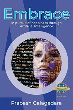portada Embrace: In Pursuit of Happiness Through Artificial Intelligence (en Inglés)