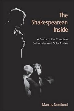 portada The Shakespearean Inside: A Study of the Complete Soliloquies and Solo Asides (en Inglés)