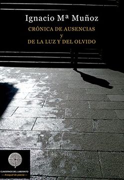 portada CRÓNICA DE AUSENCIAS y DE LA LUZ Y DEL OLVIDO