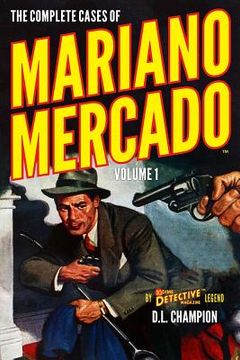 portada The Complete Cases of Mariano Mercado, Volume 1