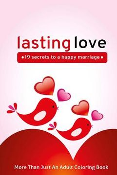 portada Lasting Love: 19 Secrets To A Happy Marriage