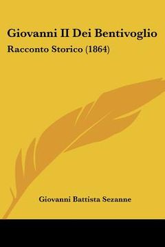 portada giovanni ii dei bentivoglio: racconto storico (1864) (in English)