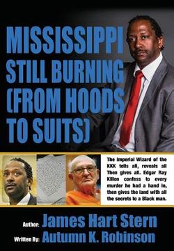 portada Mississippi Still Burning: (from Hoods to Suits) (en Inglés)
