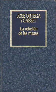 Libro la rebelión de las ortega y gasset, ISBN 1385131. Comprar en Buscalibre