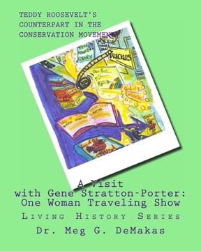 portada A Visit with Gene Stratton-Porter: One Woman Traveling Show: Living History Series