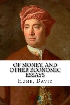 portada Of Money, and Other Economic Essays (in English)