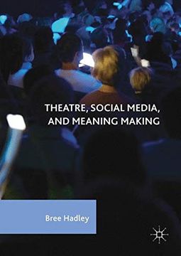 portada Theatre, Social Media, and Meaning Making (en Inglés)