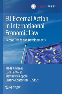 portada EU External Action in International Economic Law: Recent Trends and Developments (en Inglés)