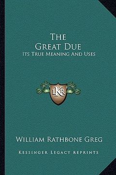 portada the great due: its true meaning and uses (en Inglés)