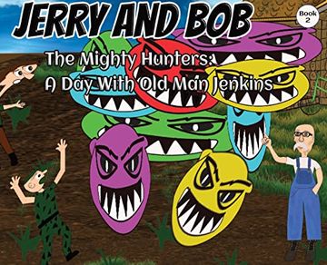 portada Jerry and Bob, the Mighty Hunters: A day With old man Jenkins (en Inglés)