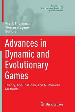 portada Advances in Dynamic and Evolutionary Games: Theory, Applications, and Numerical Methods (en Inglés)