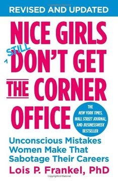 portada Nice Girls Don't Get the Corner Office: Unconscious Mistakes Women Make That Sabotage Their Careers (en Inglés)