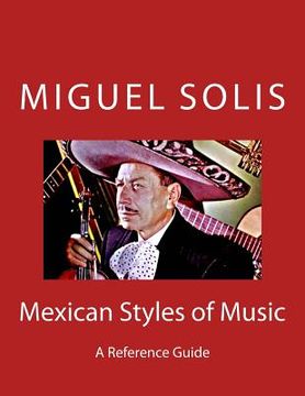 portada Mexican Styles of Music: A Reference Guide (en Inglés)