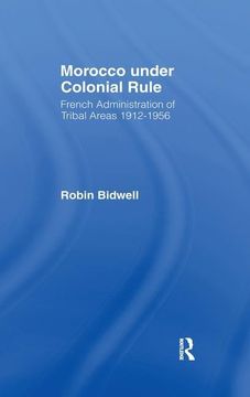 portada Morocco Under Colonial Rule: French Administration of Tribal Areas 1912-1956 (in English)