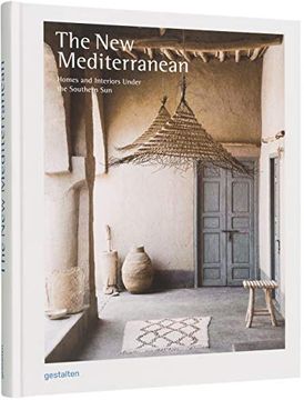 portada The new Mediterranean: Homes and Interiors Under the Southern sun (en Inglés)
