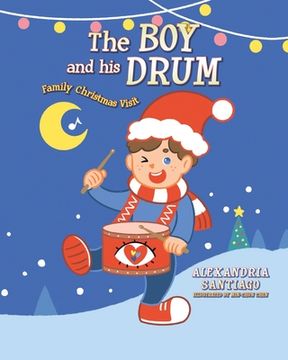 portada The Boy and His Drum: Family Christmas Visit (en Inglés)