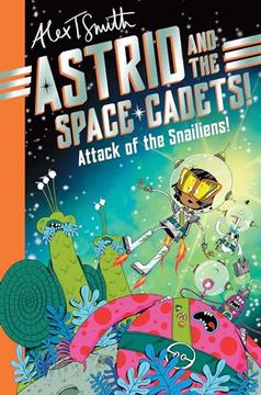 portada Astrid and the Space Cadets: Attack of t (in English)