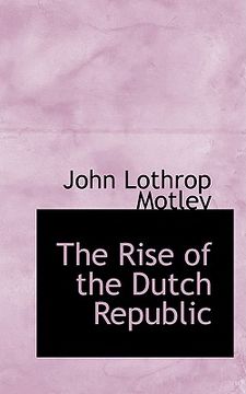 portada the rise of the dutch republic (en Inglés)