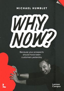 portada Why Now?: Because your prospects should have been customers yesterday (in English)