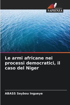 portada Le armi africane nei processi democratici, il caso del Niger (en Italiano)