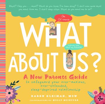 portada What About Us? A new Parents Guide to Safeguarding Your Over-Anxious, Over-Extended, Sleep-Deprived Relationship (in English)