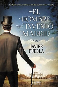 portada El hombre que inventó Madrid (in Spanish)