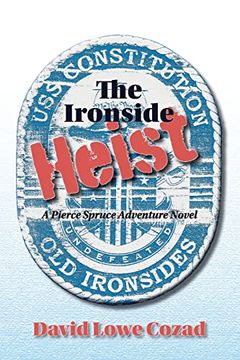 portada The Ironside Heist (Pierce Spruce Adventure) (en Inglés)