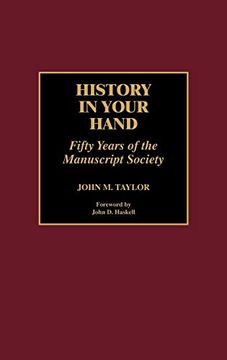 portada History in Your Hand: Fifty Years of the Manuscript Society 