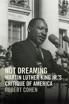 Not Dreaming: Martin Luther King Jr.'s Critique of America