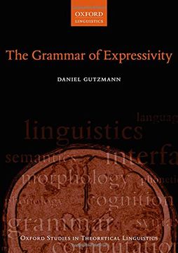 portada The Grammar of Expressivity (Oxford Studies in Theoretical Linguistics) (en Inglés)