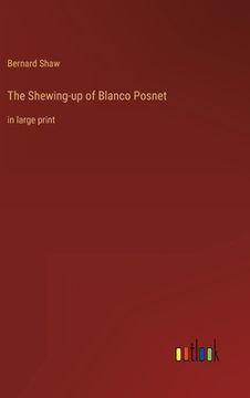 portada The Shewing-up of Blanco Posnet: in large print