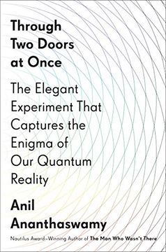 portada Through two Doors at Once: The Elegant Experiment That Captures the Enigma of our Quantum Reality 