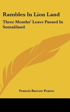 portada rambles in lion land: three months' leave passed in somaliland (en Inglés)