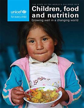 portada The State of the World's Children 2019: Children, Food and Nutrition - Growing Well in a Changing World (en Inglés)
