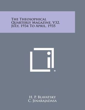 portada The Theosophical Quarterly Magazine, V32, July, 1934 to April, 1935 (in English)