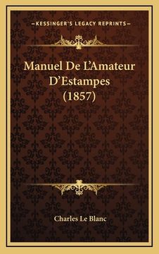 portada Manuel De L'Amateur D'Estampes (1857) (en Francés)