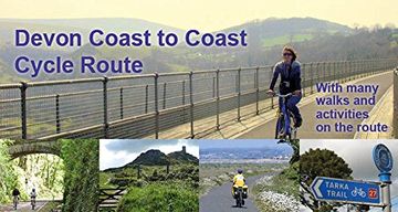 portada Devon Coast to Coast Cycle Route: With Many Walks and Activities on the Route
