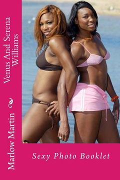portada Venus And Serena Williams: Sexy Photo Booklet (en Inglés)