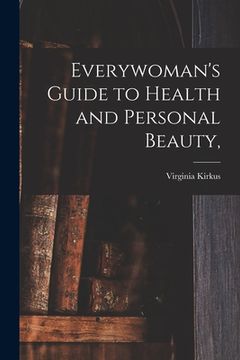 portada Everywoman's Guide to Health and Personal Beauty, (en Inglés)