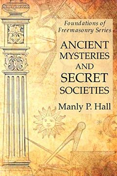 portada Ancient Mysteries and Secret Societies: Foundations of Freemasonry Series (en Inglés)