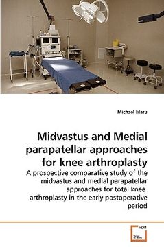 portada midvastus and medial parapatellar approaches for knee arthroplasty (in English)