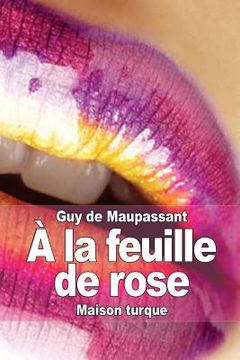 portada À la feuille de rose: Maison turque (in French)