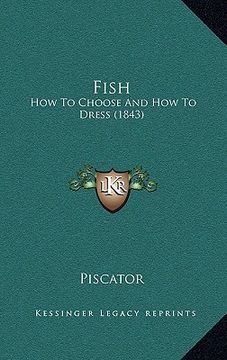 portada fish: how to choose and how to dress (1843) (en Inglés)
