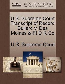 portada u.s. supreme court transcript of record bullard v. des moines & ft d r co